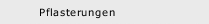 Pflasterungen