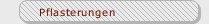 Pflasterungen